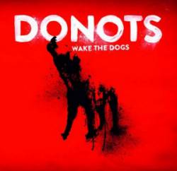 The Donots : Wake the Dogs